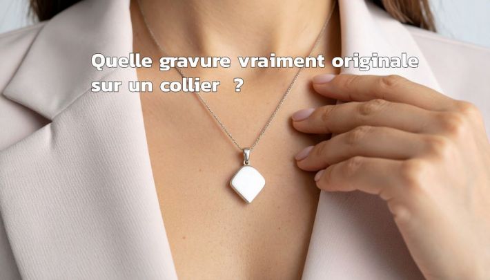 Ides originales  graver sur un collier :
