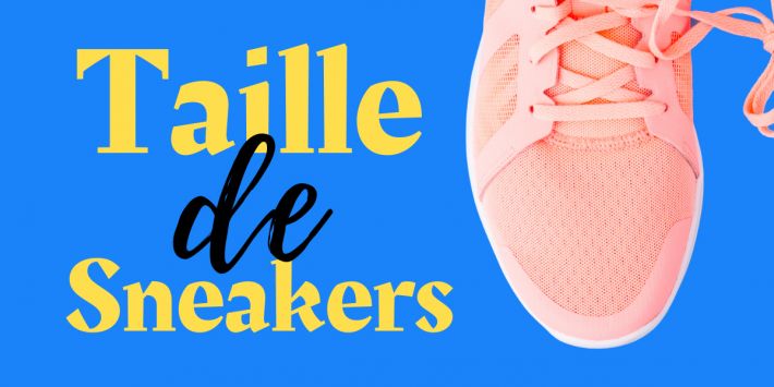 Guide des tailles de Sneakers